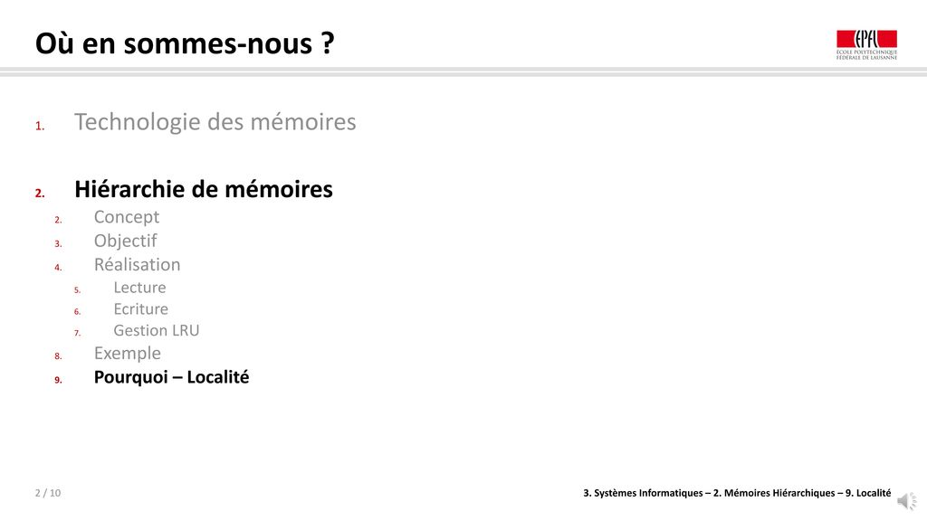 Où en sommes-nous Technologie des mémoires Hiérarchie de mémoires