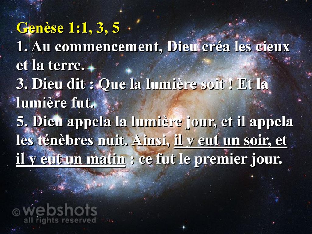 Jours de la Bible et Big Bang Gen%C3%A8se+1%3A1%2C+3%2C+5+1.+Au+commencement%2C+Dieu+cr%C3%A9a+les+cieux+et+la+terre.