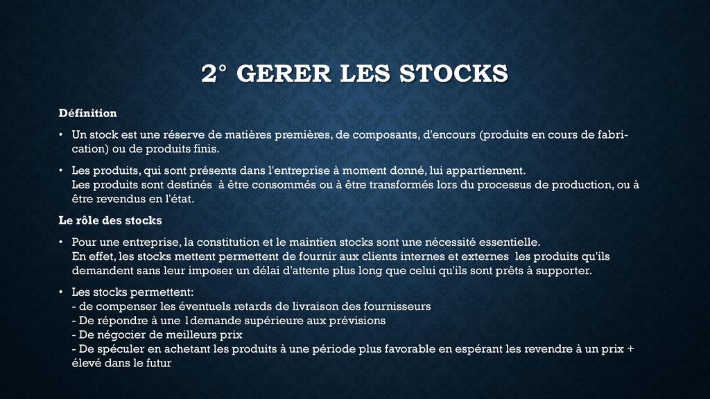 2° GERER LES STOCKS Définition
