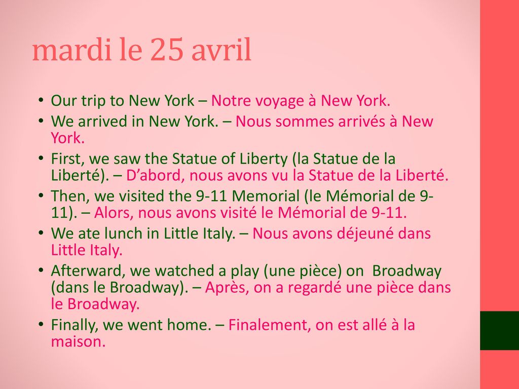 mardi le 25 avril Our trip to New York – Notre voyage à New York.