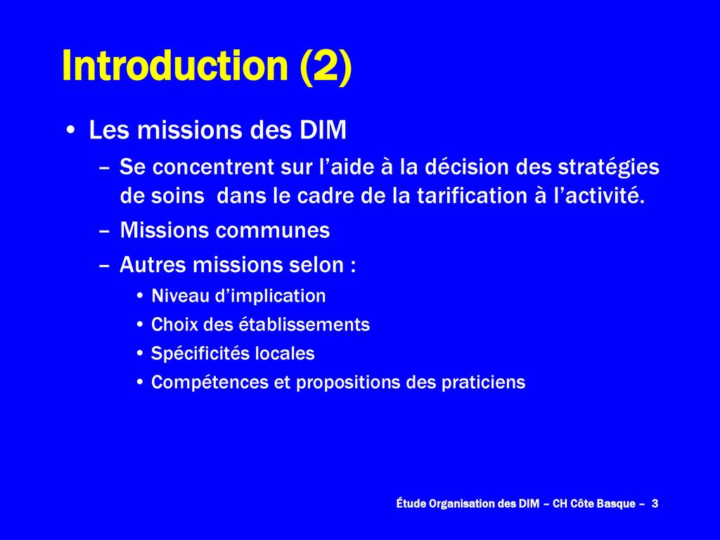 Introduction (2) Les missions des DIM