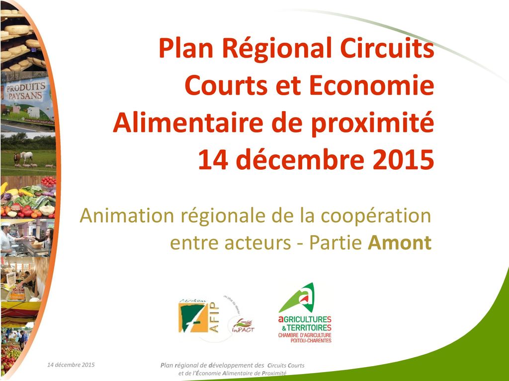 Animation régionale de la coopération entre acteurs - Partie Amont