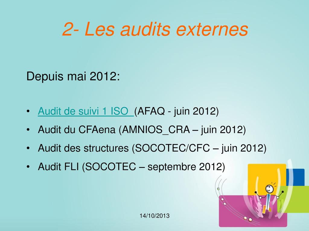 2- Les audits externes Depuis mai 2012: