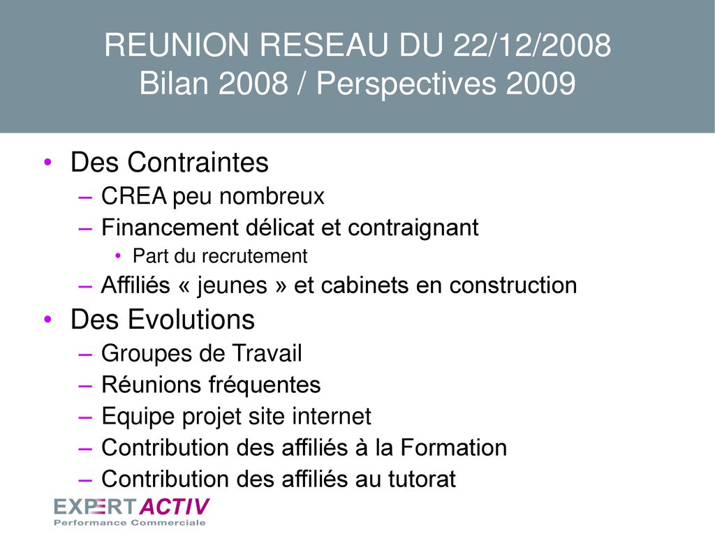REUNION RESEAU DU 22/12/2008 Bilan 2008 / Perspectives 2009