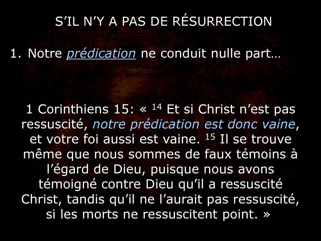 Le Jour de notre Résurrection : Quel moment Grandiose et de Joie pour ceux qui auront cru à Jésus ! S%E2%80%99IL+N%E2%80%99Y+A+PAS+DE+R%C3%89SURRECTION