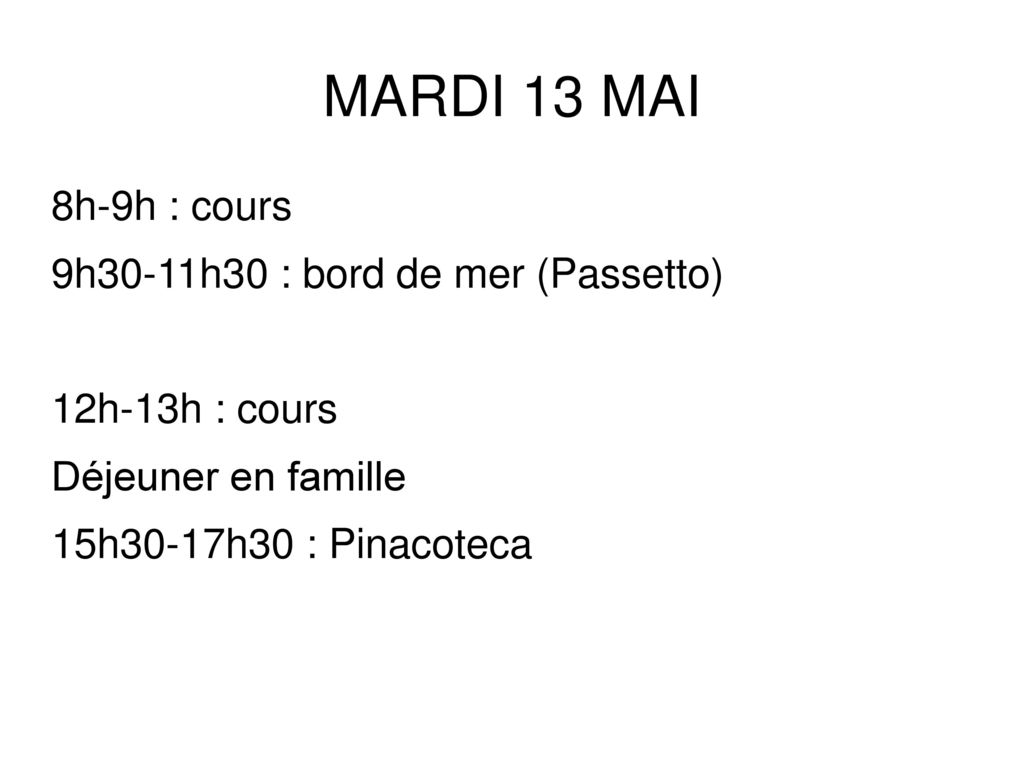 MARDI 13 MAI 8h-9h : cours 9h30-11h30 : bord de mer (Passetto)
