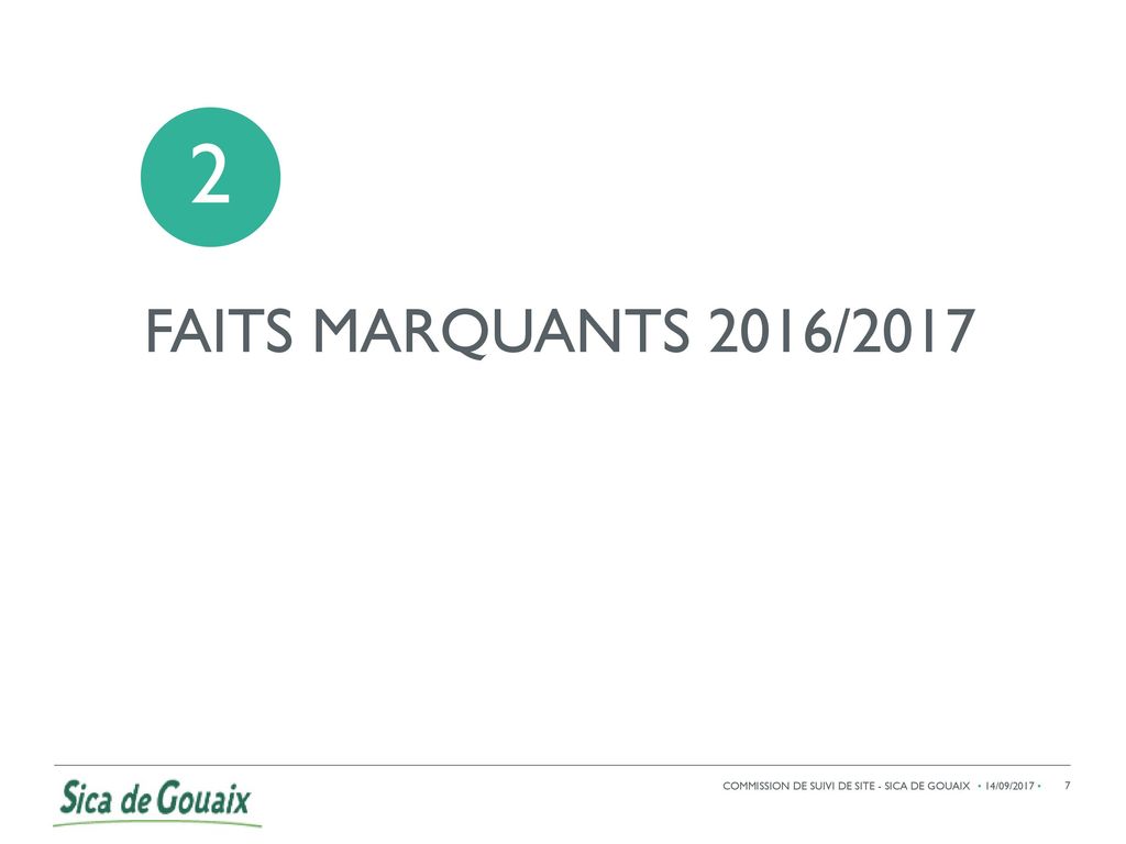 2 FAITS Marquants 2016/2017 Commission de suivi de site - SICA de GOUAIX 14/09/2017