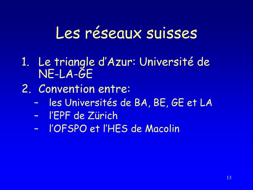 Les réseaux suisses Le triangle d’Azur: Université de NE-LA-GE