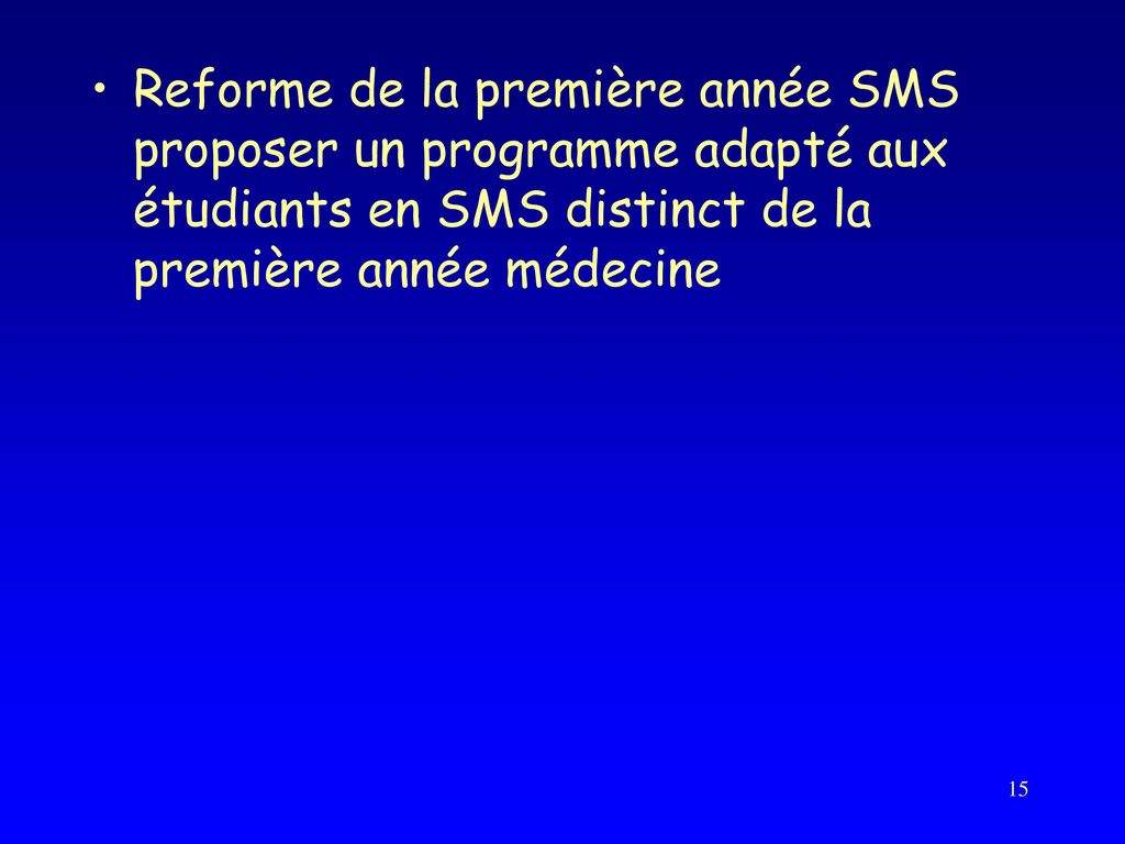 Reforme de la première année SMS proposer un programme adapté aux étudiants en SMS distinct de la première année médecine
