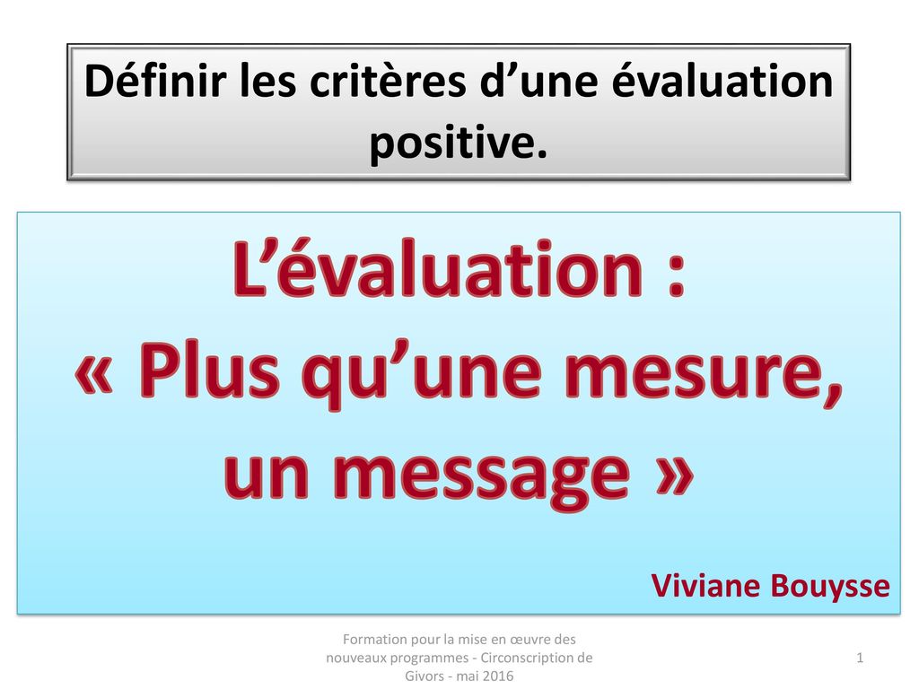 L’évaluation : « Plus qu’une mesure, un message »