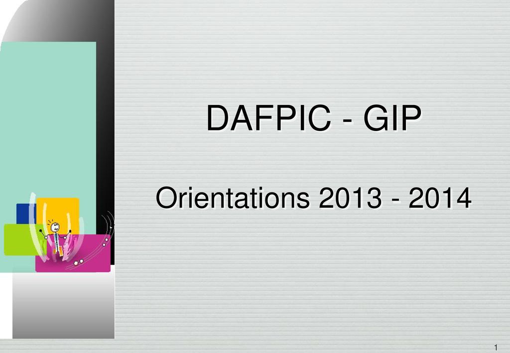 DAFPIC - GIP Orientations