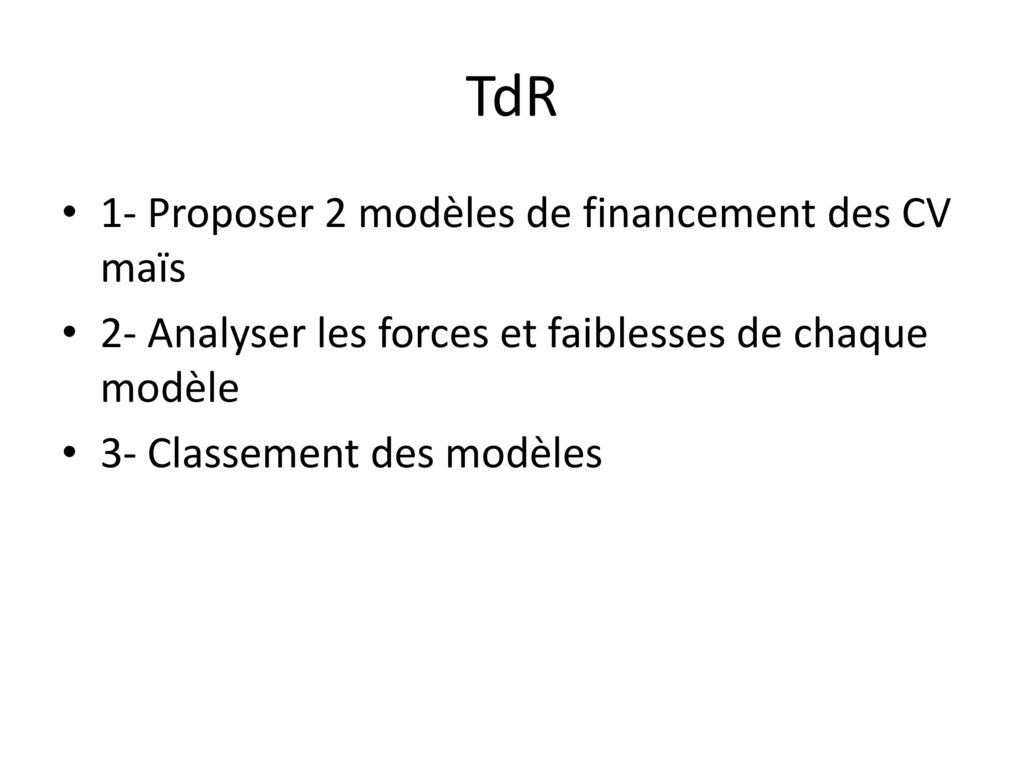 TdR 1- Proposer 2 modèles de financement des CV maïs