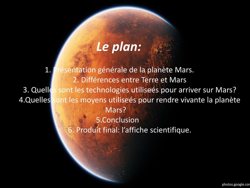 Le plan: 1. Présentation générale de la planète Mars. 2
