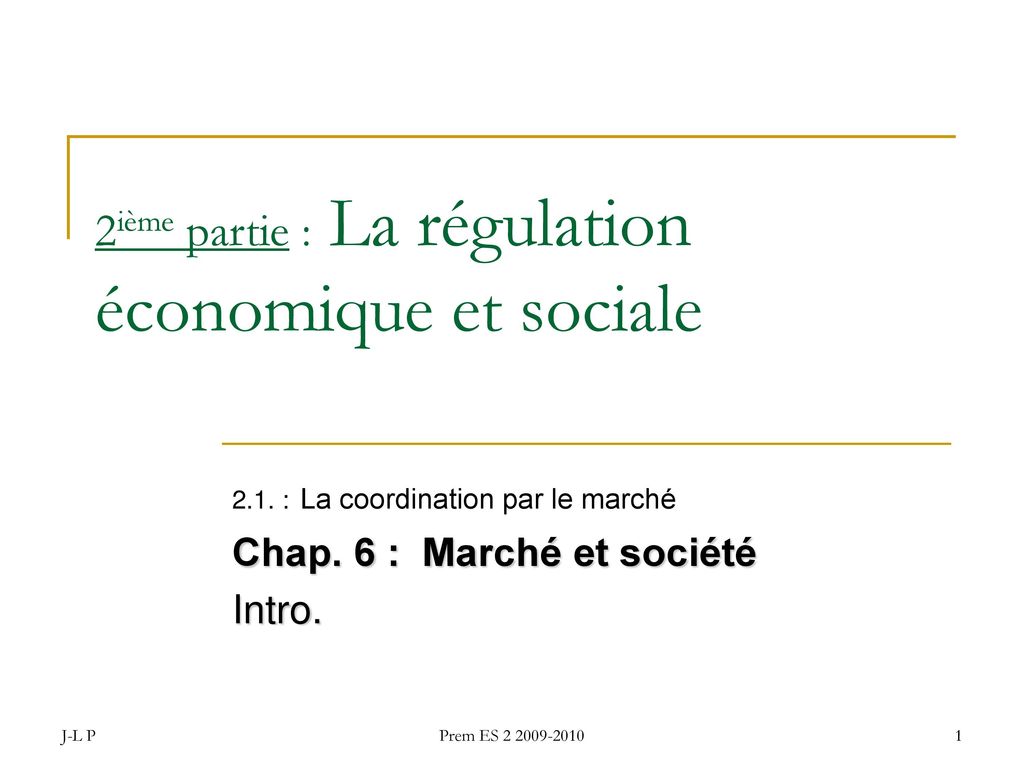 2ième partie : La régulation économique et sociale
