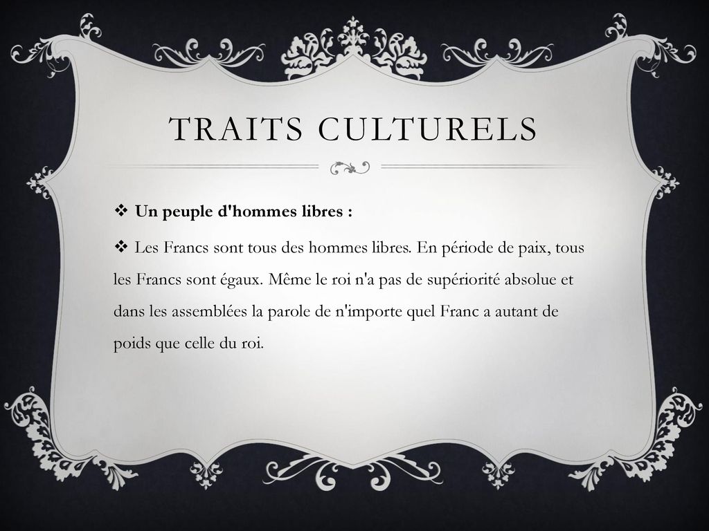 Traits culturels Un peuple d hommes libres :