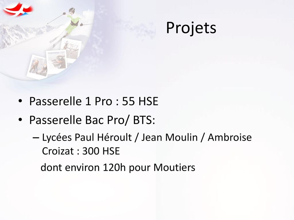 Projets Passerelle 1 Pro : 55 HSE Passerelle Bac Pro/ BTS: