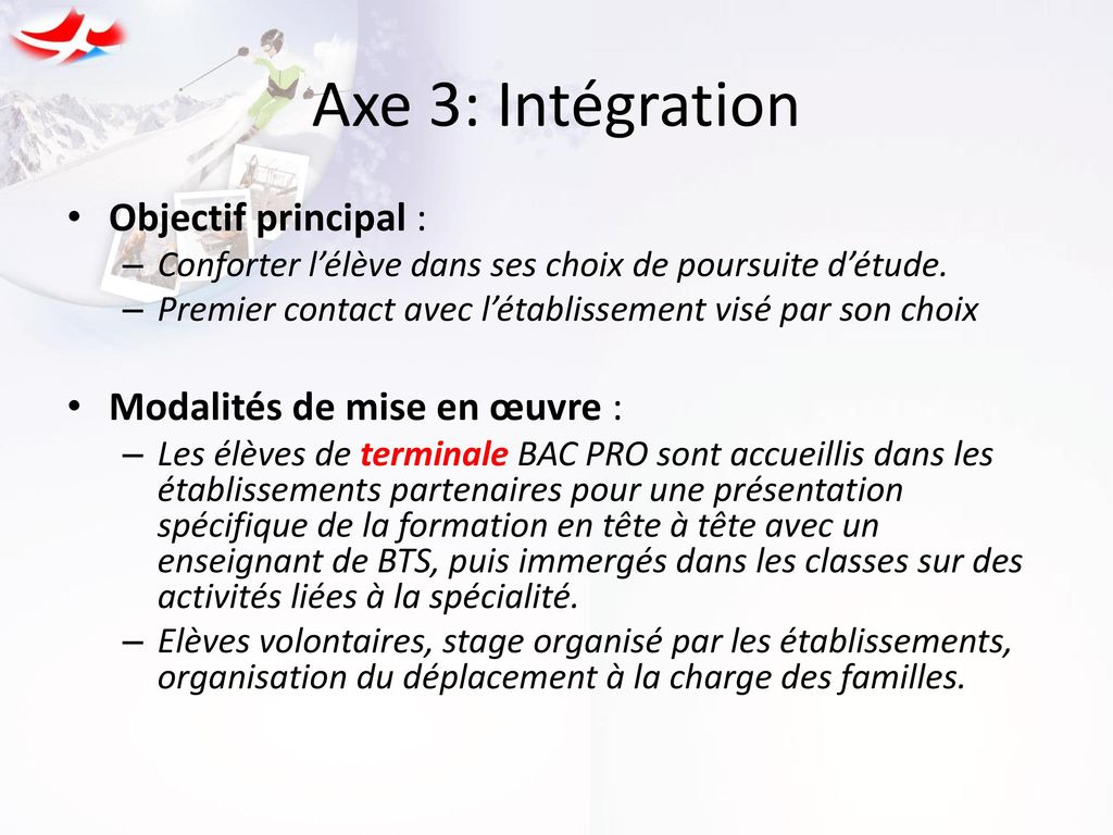 Axe 3: Intégration Objectif principal : Modalités de mise en œuvre :