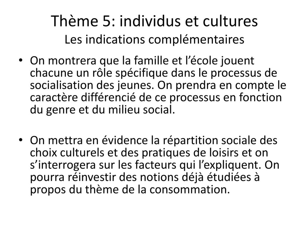 Thème 5: individus et cultures Les indications complémentaires