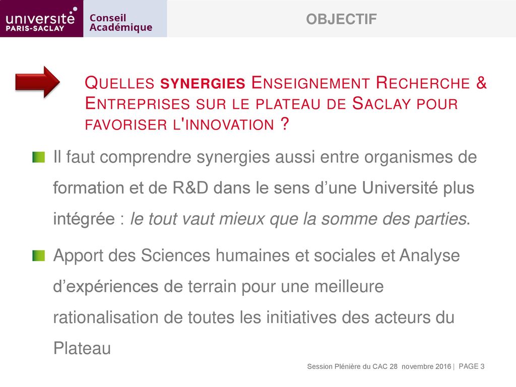 Objectif Quelles synergies Enseignement Recherche & Entreprises sur le plateau de Saclay pour favoriser l innovation