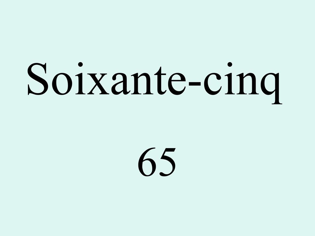 Soixante-cinq 65