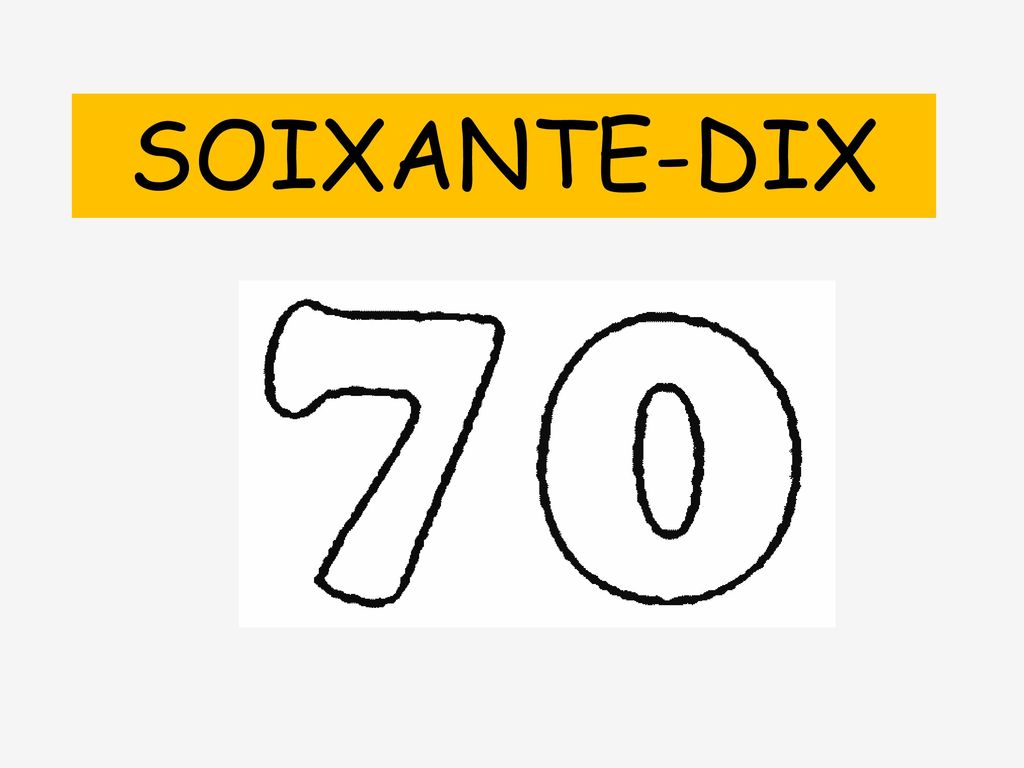 SOIXANTE-DIX