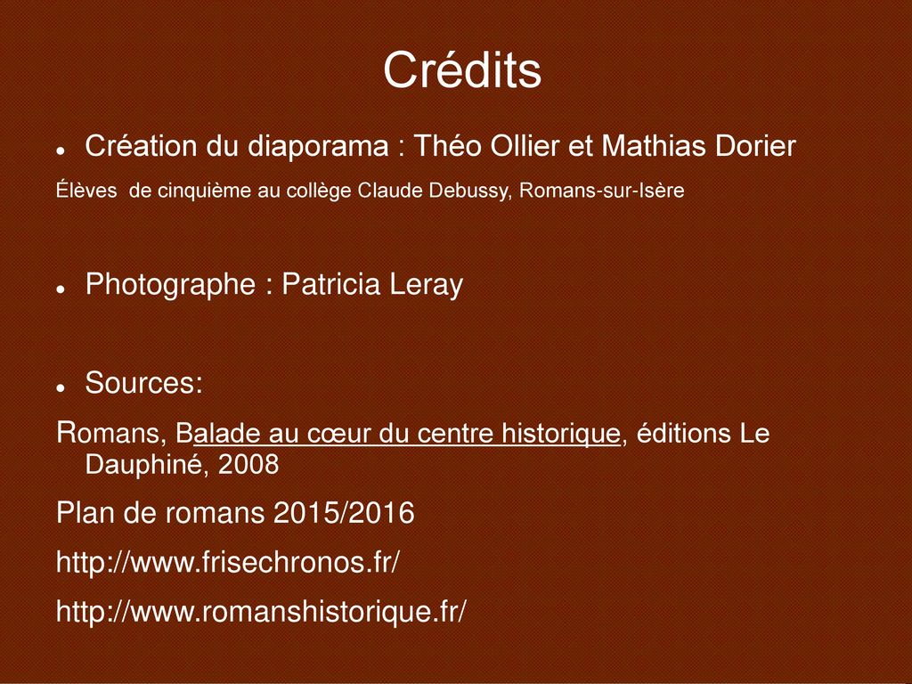 Crédits Création du diaporama : Théo Ollier et Mathias Dorier