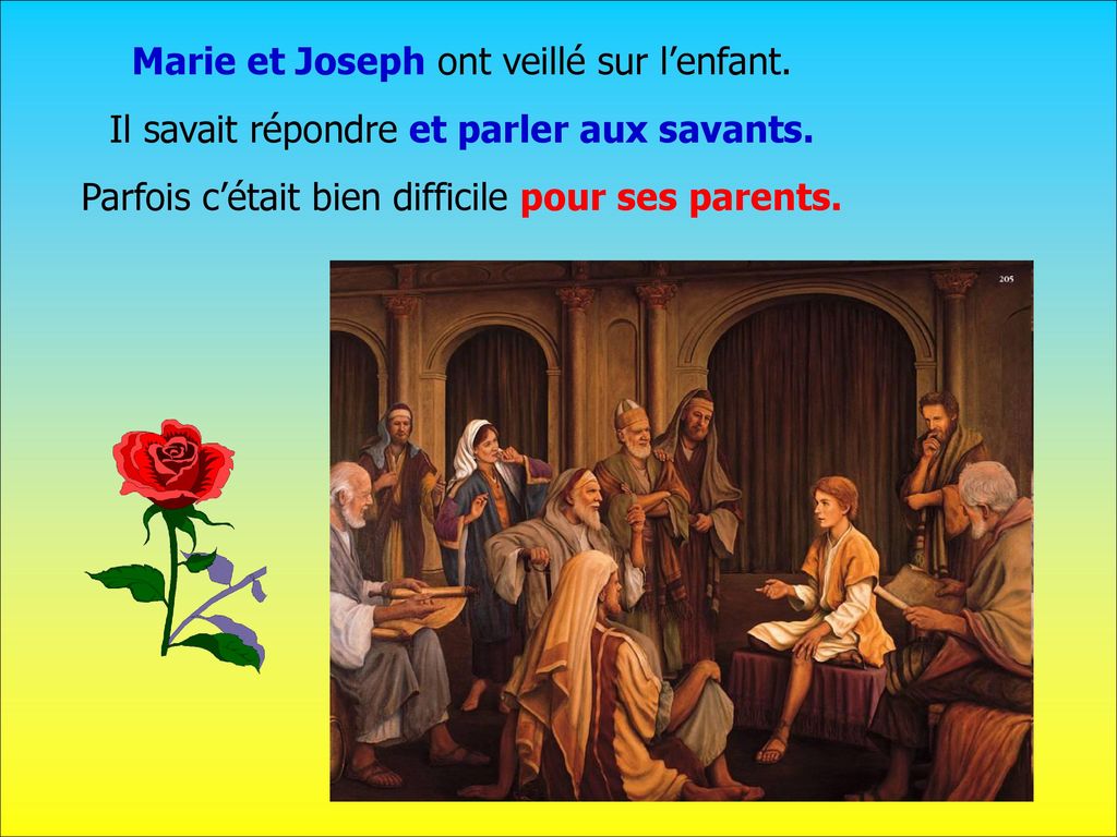 Marie et Joseph ont veillé sur l’enfant.