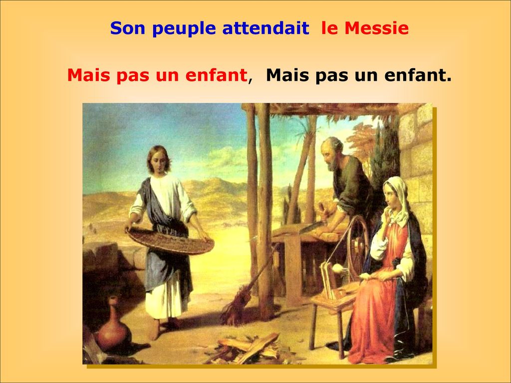 Son peuple attendait le Messie
