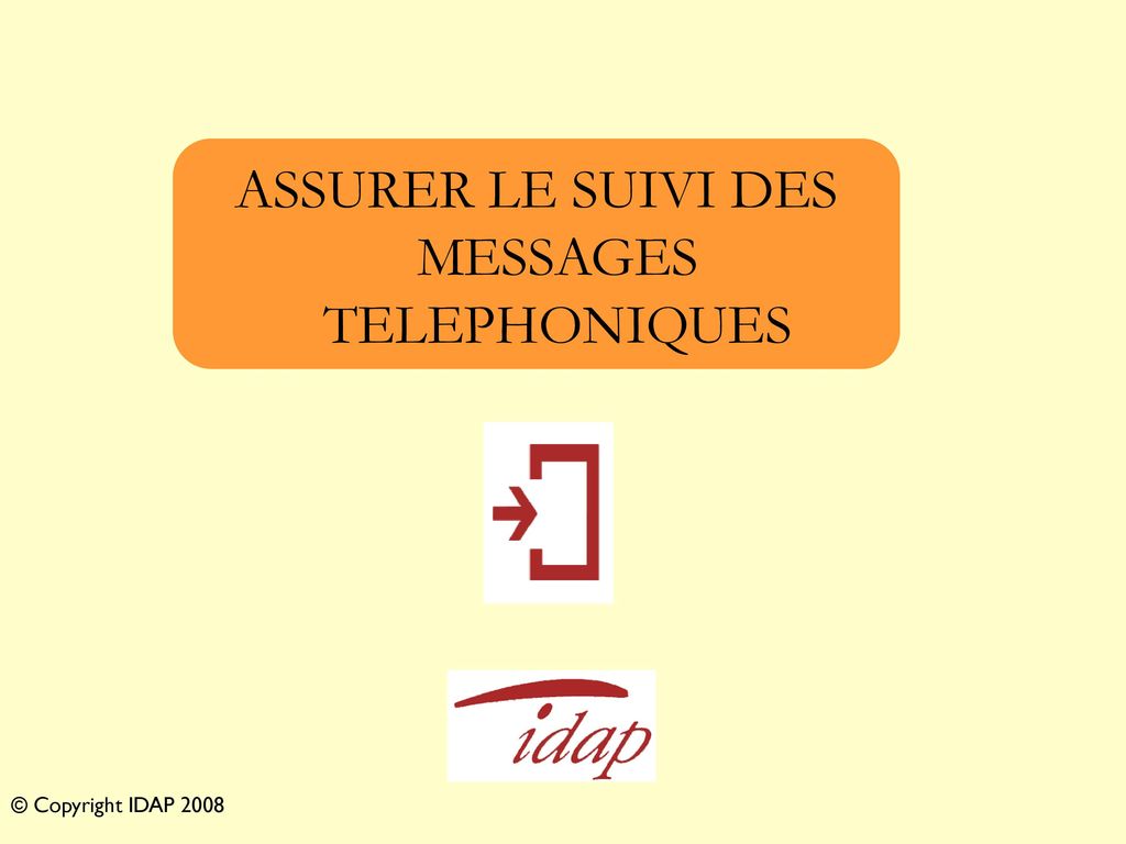 ASSURER LE SUIVI DES MESSAGES TELEPHONIQUES