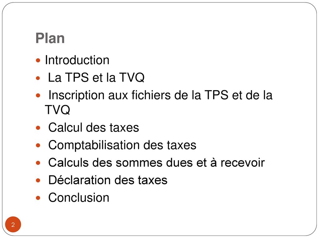 Plan Introduction Inscription aux fichiers de la TPS et de la TVQ
