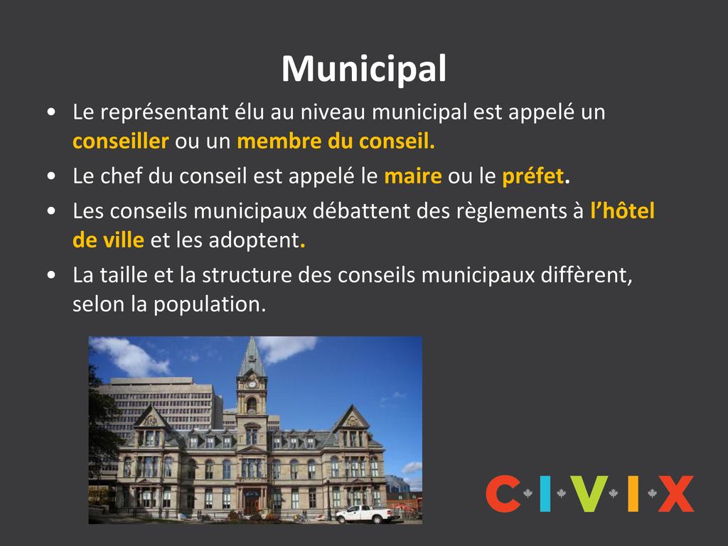 Municipal Le représentant élu au niveau municipal est appelé un conseiller ou un membre du conseil.