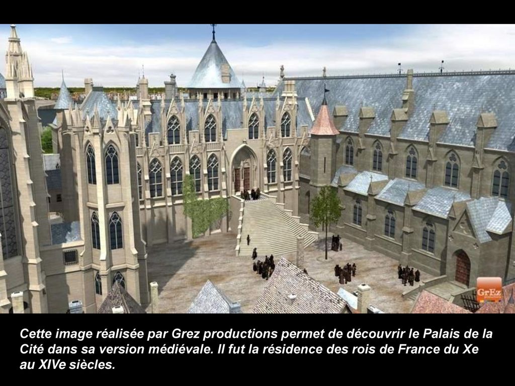 Cette image réalisée par Grez productions permet de découvrir le Palais de la Cité dans sa version médiévale.