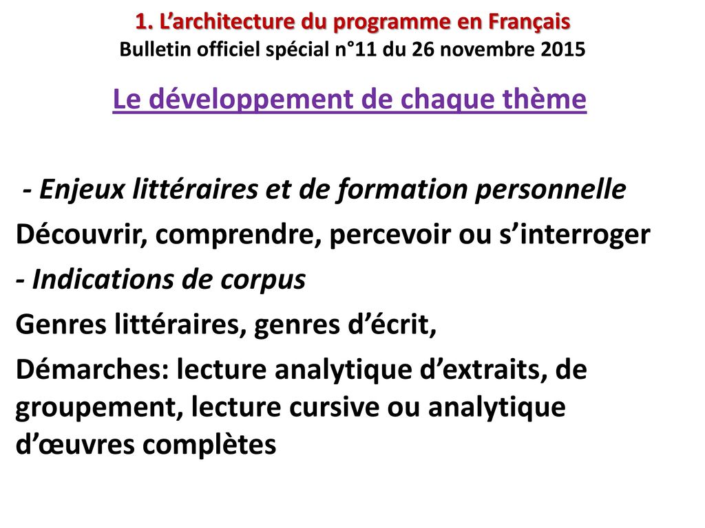1. L’architecture du programme en Français Bulletin officiel spécial n°11 du 26 novembre 2015
