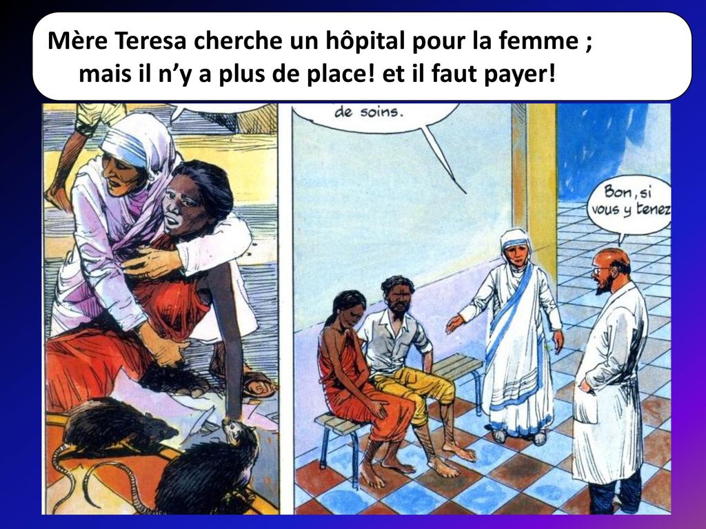Mère Teresa cherche un hôpital pour la femme ;