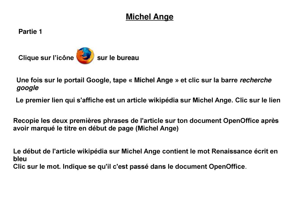 Michel Ange Partie 1 Clique sur l’icône sur le bureau