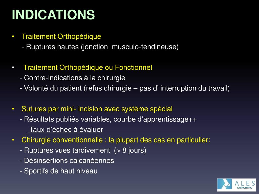 INDICATIONS Traitement Orthopédique