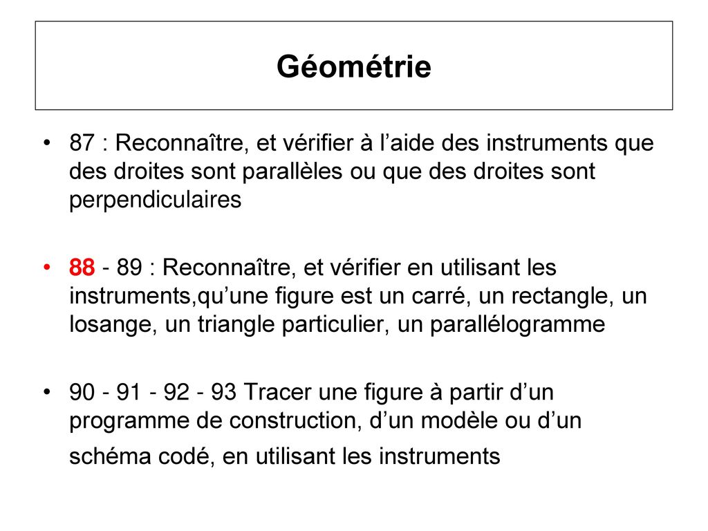 Géométrie 87 : Reconnaître, et vérifier à l’aide des instruments que des droites sont parallèles ou que des droites sont perpendiculaires.