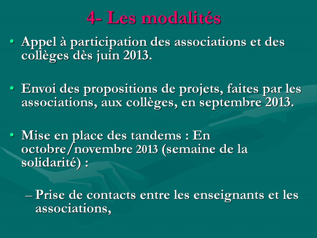 4- Les modalités Appel à participation des associations et des collèges dès juin