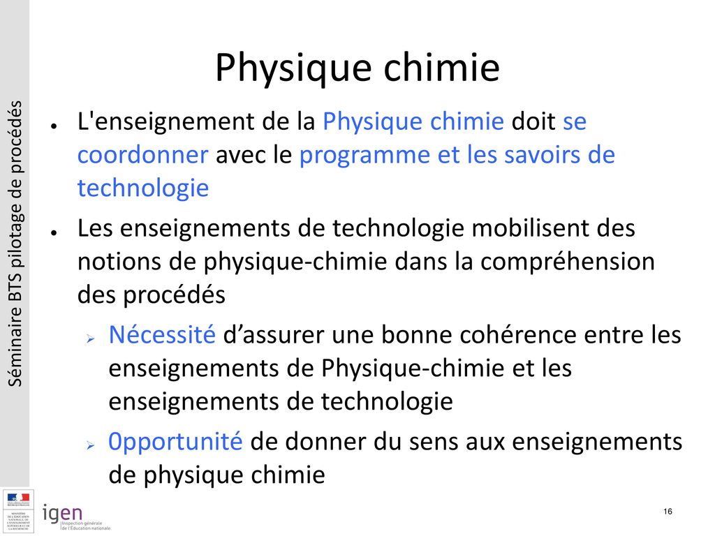 Physique chimie L enseignement de la Physique chimie doit se coordonner avec le programme et les savoirs de technologie.