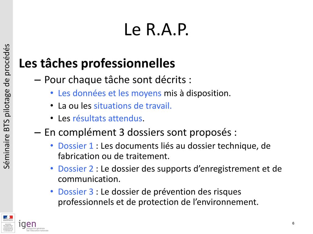 Le R.A.P. Les tâches professionnelles Pour chaque tâche sont décrits :