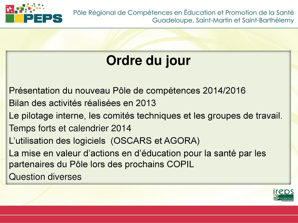 Ordre du jour Présentation du nouveau Pôle de compétences 2014/2016