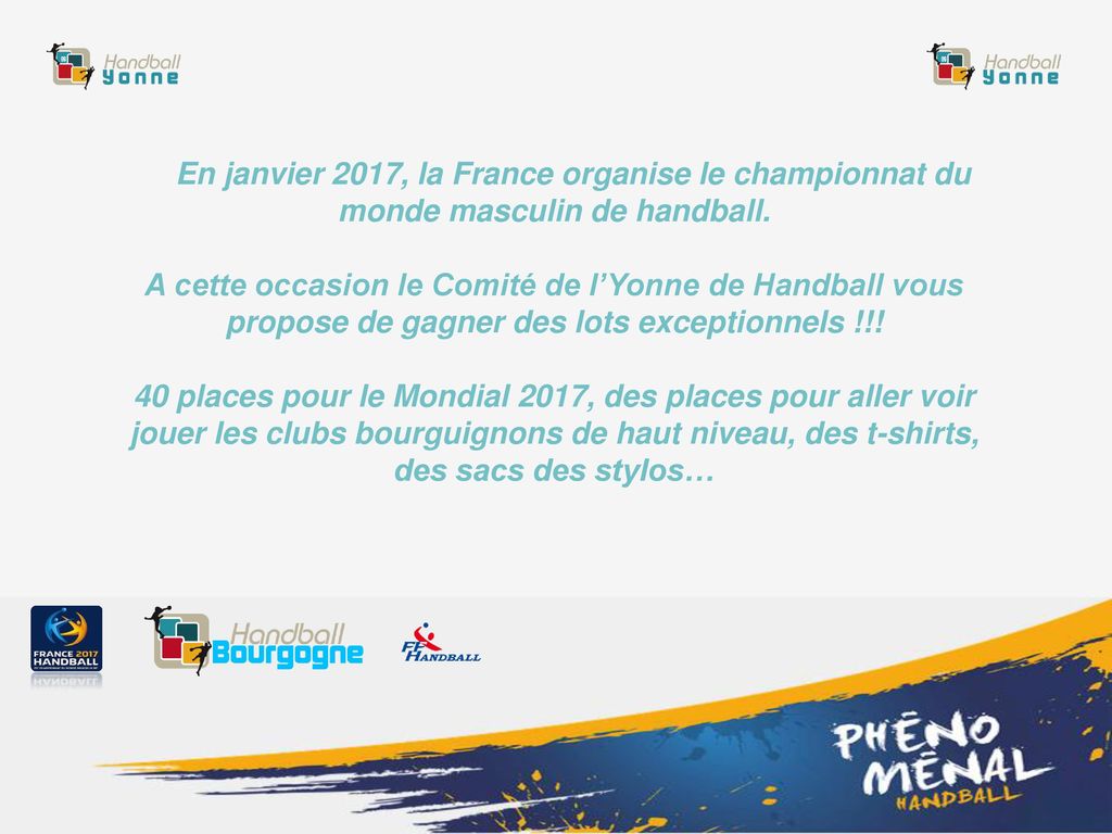 En janvier 2017, la France organise le championnat du monde masculin de handball.