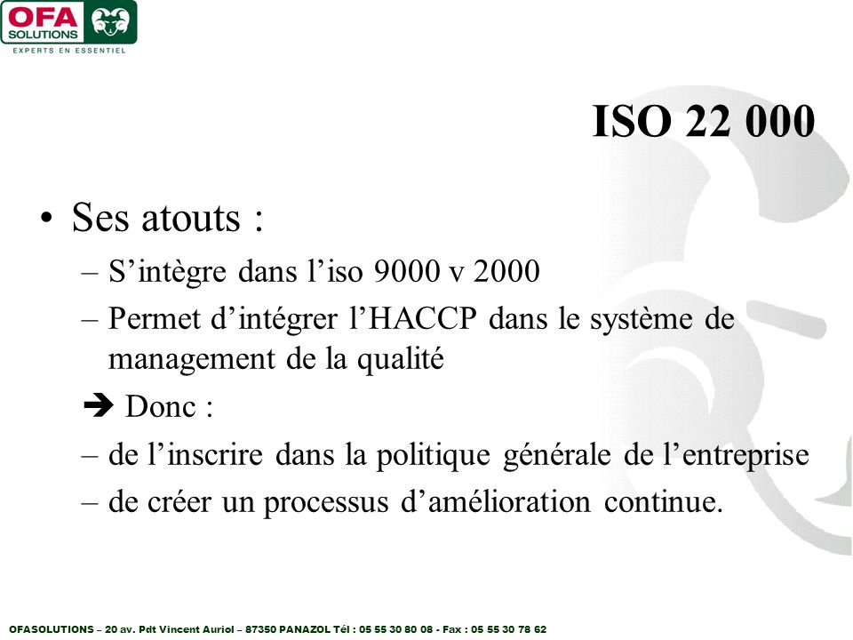 ISO Ses atouts : S’intègre dans l’iso 9000 v 2000