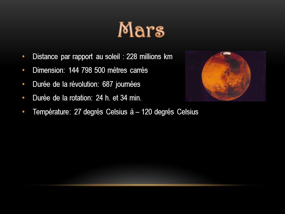Mars Distance par rapport au soleil : 228 millions km