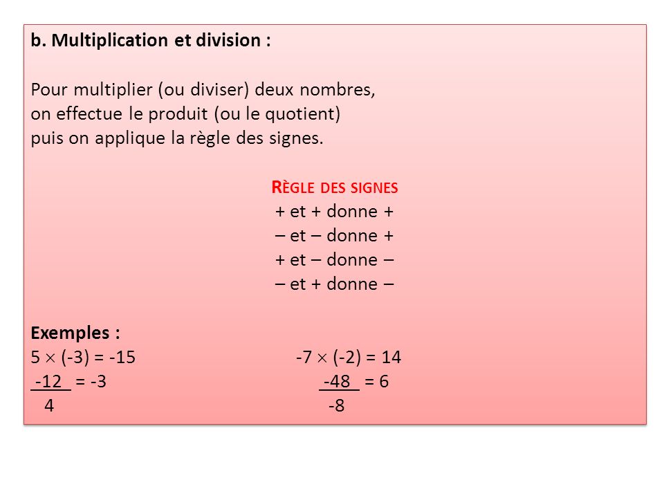 b. Multiplication et division :