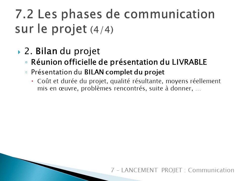 7.2 Les phases de communication sur le projet (4/4)