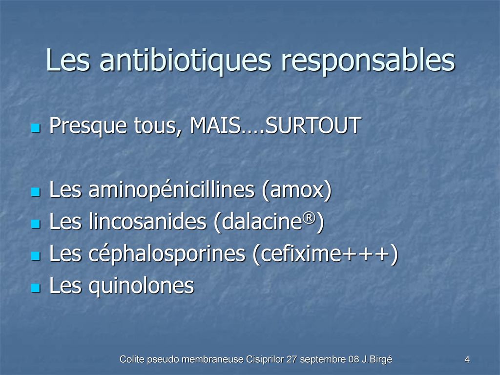 Les antibiotiques responsables