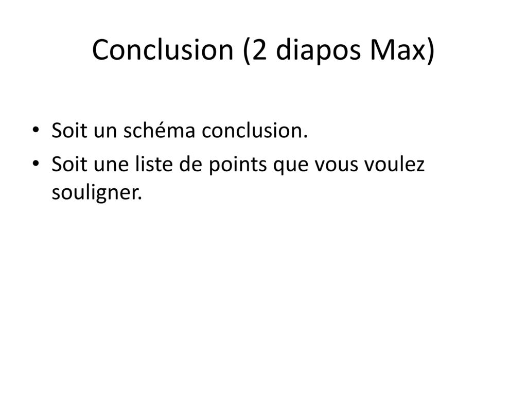 Conclusion (2 diapos Max)