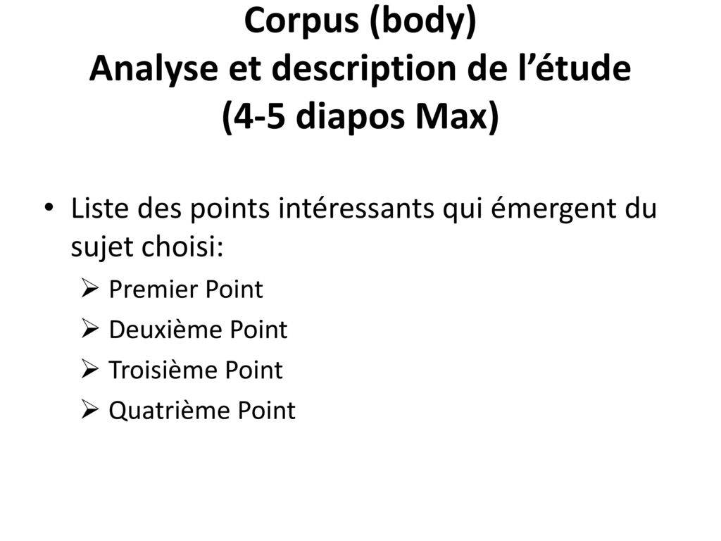 Corpus (body) Analyse et description de l’étude (4-5 diapos Max)