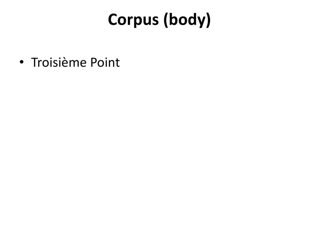 Corpus (body) Troisième Point